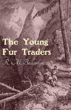 The Young Fur Traders - Ballantyne, Robert Michael