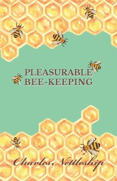 Pleasurable Bee-Keeping - Nettleship, Charles