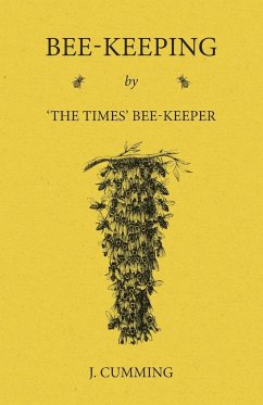 Bee-Keeping by 'The Times' Bee-Keeper - Cumming, J.