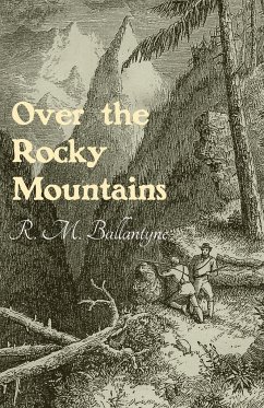 Over the Rocky Mountains - Ballantyne, Robert Michael