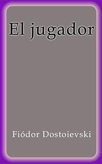 El jugador (eBook, ePUB) - Dostoievski, Fiódor