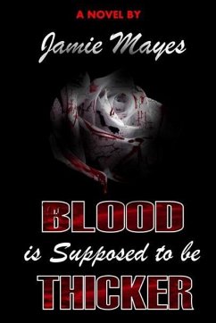 Blood is Supposed to be Thicker - Mayes, Jamie