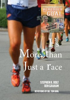 It's More Than Just A Race: Is about overcoming. - Bolt, Stephen R.