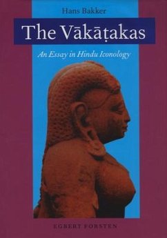 The Vākāṭakas: An Essay in Hindu Iconology - Bakker, Hans T.