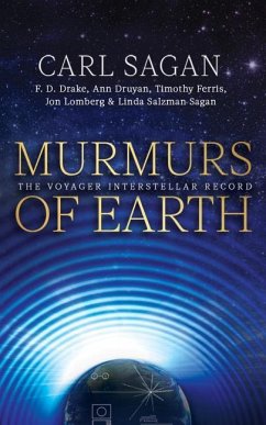 Murmurs of Earth: The Voyager Interstellar Record - Sagan, Carl; Drake, F. D.; Druyan, Ann