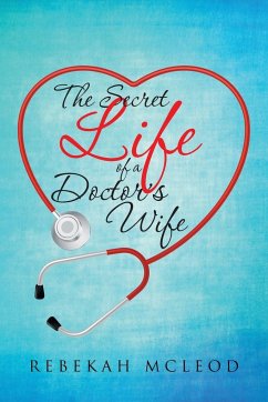 The Secret Life of a Doctor's Wife - McLeod, Rebekah