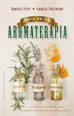 SPA-GUIA DE LA AROMATERAPIA - Festy, Daniaele; Pacchioni, Isabelle