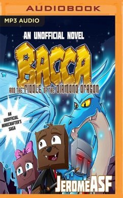 Bacca and the Riddle of the Diamond Dragon: An Unofficial Minecrafter's Adventure - Jeromeasf; Kenemore, Scott