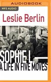 Sophie L.: A Life in Five Moves