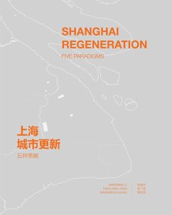 Shanghai Regeneration - Yang, Dingliang; Li, Xiangning; Huang, Xiangming