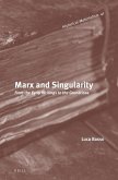 Marx and Singularity: From the Early Writings to the Grundrisse