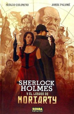 Sherlock Holmes y el legado de Moriarty - Colomino Ruiz, Sergio; Palomé, Jordi