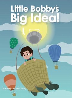 Little Bobby's Big Idea - Young, M Alan