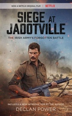 Siege at Jadotville: The Irish Army's Forgotten Battle - Power, Declan