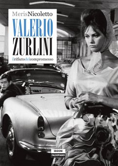 Valerio Zurlini. Il rifiuto del compromesso (eBook, PDF) - Nicoletto, Meris