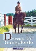 Dressur für Gangpferde (eBook, ePUB)