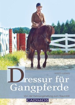 Dressur für Gangpferde (eBook, ePUB) - Ludwig, Kirsti