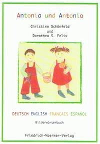 Antonia und Antonio - Felix, Dorothea S.