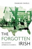 The Forgotten Irish (eBook, ePUB)