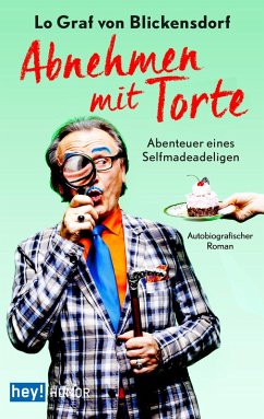 Abnehmen mit Torte (eBook, ePUB) - Graf Von Blickensdorf, Lo