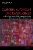 Zwischen Autonomie und Natürlichkeit