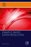 Example-Based Super Resolution (eBook, ePUB)