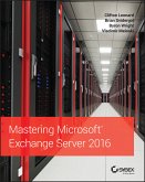 Mastering Microsoft Exchange Server 2016 (eBook, ePUB)