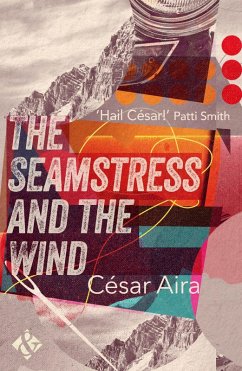 The Seamstress and the Wind (eBook, ePUB) - Aira, César