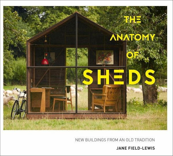 The Anatomy of Sheds (eBook, ePUB) The Anatomy of Sheds (eBook, ePUB)