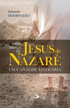 Em busca de Jesus de Nazaré (eBook, ePUB) - Hoornaert, Eduardo