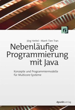 Nebenläufige Programmierung mit Java (eBook, PDF) - Hettel, Jörg; Tran, Manh Tien