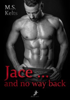 Jace ... and no way back (eBook, ePUB) - Kelts, M. S.