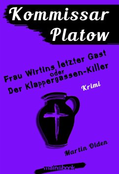 Frau Wirtins letzter Gast oder Der Klappergassen-Killer / Kommissar Platow Bd.6 (eBook, ePUB) - Olden, Martin