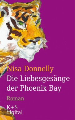 Die Liebesgesänge der Phoenix Bay (eBook, ePUB) - Donnelly, Nisa