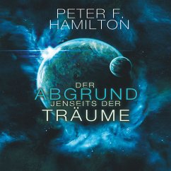 Der Abgrund jenseits der Träume / Die Chronik der Faller Bd.1 (MP3-Download) - Hamilton, Peter F.