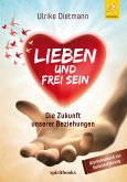 LIEBEN UND FREI SEIN (eBook, ePUB)