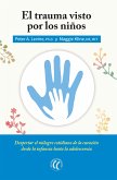 El trauma visto por los niños (eBook, ePUB)