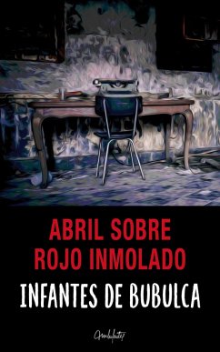 Cover Abril sobre rojo inmolado (eBook, ePUB)