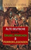 Alte deutsche Sagen, Grusel-Märchen & Horror-Legenden (eBook, ePUB)