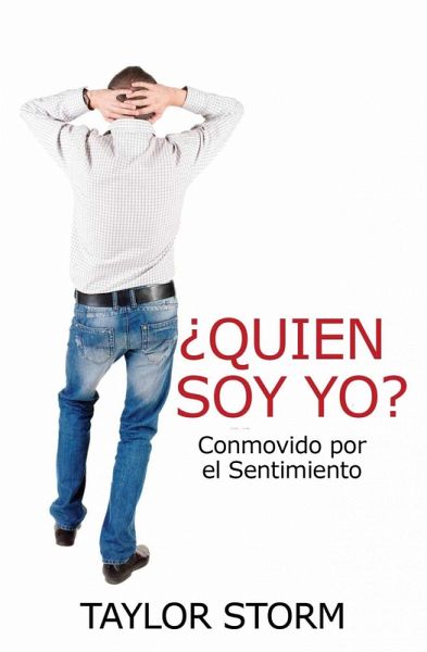 Quien Soy? Conmovido por el Sentimiento (eBook, ePUB)
