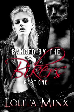 Cover Banged by the Bikers - Part 1 (eBook, ePUB)
