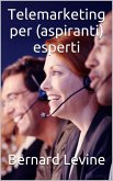 Telemarketing per (aspiranti) esperti (eBook, ePUB)