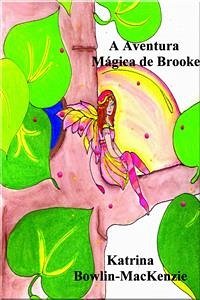 A Aventura Mágica De Brooke (eBook, ePUB) - Bowlin, Katrina; MacKenzie