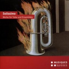 Solissimo: Werke für Tuba und Ensembles