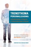 Trendthema Personalleasing: Leiharbeitnehmer erfolgreich in Industriebetrieben einsetzen (eBook, ePUB)