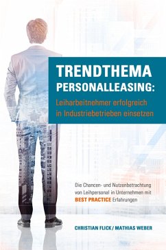Cover Trendthema Personalleasing: Leiharbeitnehmer erfolgreich in Industriebetrieben einsetzen (eBook, ePUB)