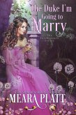The Duke I'm Going to Marry (The Farthingale Series, #2) (eBook, ePUB)