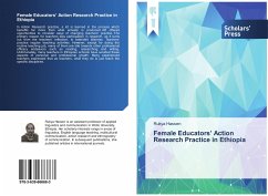 Female Educators¿ Action Research Practice in Ethiopia - Hassen, Rukya