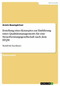 Erstellung eines Konzeptes zur Einführung eines Qualitätsmanagements für eine Steuerberatungsgesellschaft nach dem EFQM (eBook, PDF)