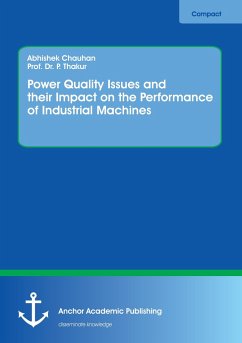 Power Quality Issues and their Impact on the Performance of Industrial Machines - Chauhan, Abhishek;Thakur, P.